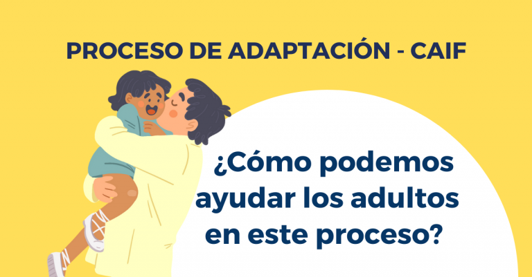 ¿Cómo podemos ayudar en el proceso de adaptación?